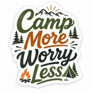 " CAMPING QUOTE"STICKER