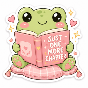 "JUST ONE MORE CHAPTER"STICKER