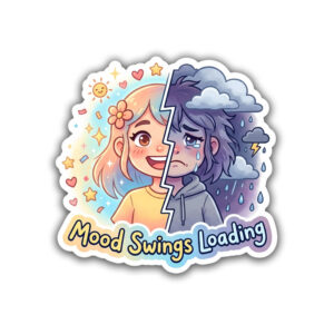 "MOOD SWINGS LOADING"STICKER