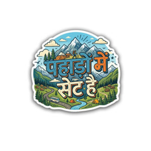 "PAHADO ME SET HAI"STICKER