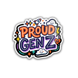 "PROUD GEN Z" STICKER