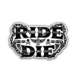 "RIDE OR DIE"STICKER FOR BIKE RIDERS