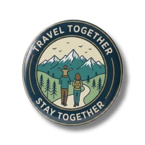 "TRAVEL TOGETHER STAY TOGETHER" 58 MM ROUND FRIDGE MAGNET