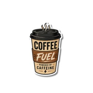 "COFFEE FUEL"STICKER