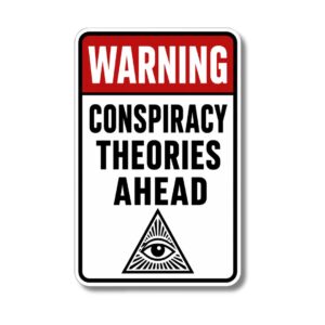 "CONSPIRACY THEORIES AHEAD"STICKER