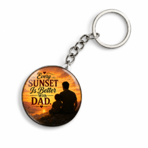 "EVERY SUNSET IS BETTER WITH DAD"44 MM KEYCHAIN