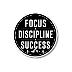 "FOCUS DISCIPLINE SUCCESS"STICKER