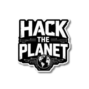 "HACK THE PLANET"STICKER