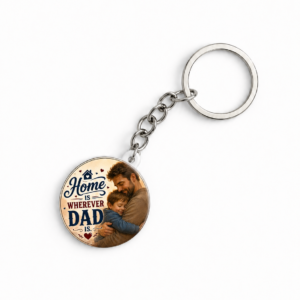 "HOME IS WHEREVER DAD IS"44 MM KEYCHAIN
