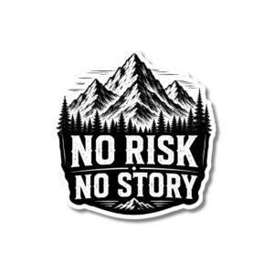 "NO RISK NO STORY" STICKER