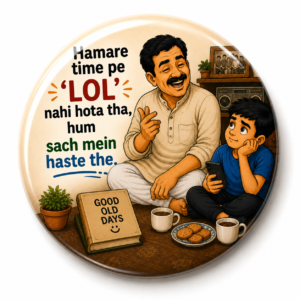 FATHER'S DAY SPECIAL"PAPA KE TAANE NO.14"58 MM ROUND FRIDGE MAGNET
