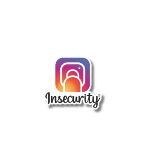 "INSECURITY"STICKER