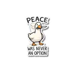 "PEACE WAS NEVER AN OPTION"STICKER