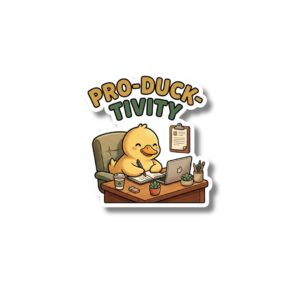 "PRO-DUCK-TIVITY"STICKER