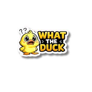 "WHAT THE DUCK"STICKER