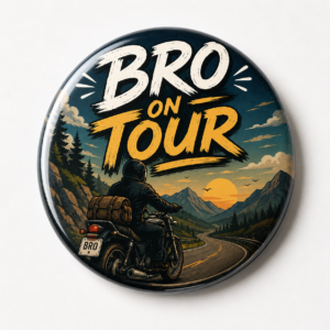 "BRO ON TOUR" 44MM/58MM ROUND BADGE