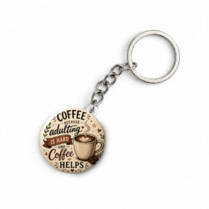 "COFFEE QUOTE" ROUND 44 MM/58 MM KEYCHAIN