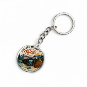 "COLLECT MOMENTS NOT THINGS 2" ROUND 44 MM/58 MM KEYCHAIN