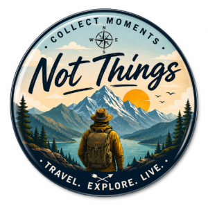 " COLLECT MOMENTS NOT THINGS" 44MM/58MM ROUND PIN BADGE