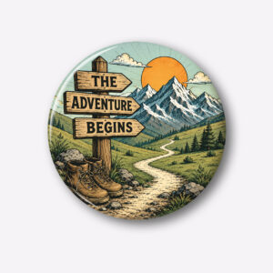 "THE ADVENTURE BEGINS" 44MM/58MM ROUND PIN BADGE